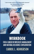 Cover: Workbook for a Career in Wildlife Management and Natural Resource Conservation - Calumet Editions