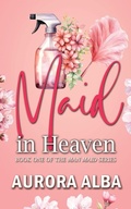 Cover: Maid in Heaven - Rusty Ogre Publishing