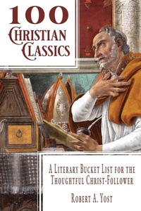 Enlarge image Cover: 100 Christian Classics - College and Clayton Press, LLC