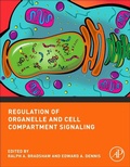 Cover: Regulation of Organelle and Cell Compartment Signaling - Academic Press