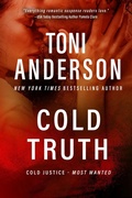 Cover: Cold Truth (Cold Justice - Most Wanted, #6) - Toni Anderson Inc.
