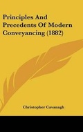 Cover: Principles and Precedents of Modern Conveyancing (1882) - Kessinger Publishing