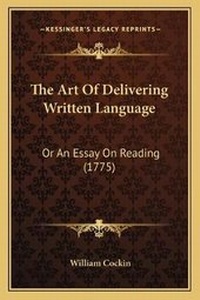 Enlarge image Cover: The Art Of Delivering Written Language - Kessinger Publishing