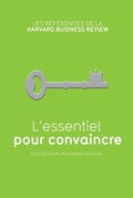 Cover: L'essentiel pour convaincre - Harvard Business Review