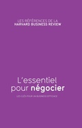 Cover: L'essentiel pour n&eacute;gocier - Harvard Business Review