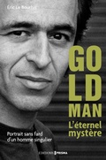 Cover: Le Myst&egrave;re Goldman. Portrait d'un homme tr&egrave;s discret - Editions Prisma