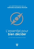 Cover: L'essentiel pour bien d&eacute;cider - Harvard Business Review
