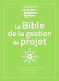 Cover: La Bible de la gestion de projet - Harvard Business Review