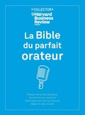 Cover: La Bible du parfait orateur - Harvard Business Review