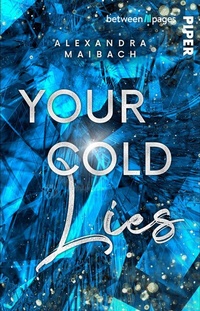 Abbildung von: Your cold Lies - between pages by Piper
