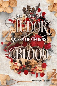 Abbildung von: Tudor Blood - Queen of Thorns - between pages by Piper