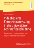 Cover: Videobasierte Kompetenzmessung in der universit&auml;ren Lehrkr&auml;fteausbildung - Springer Spektrum
