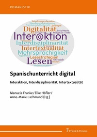 Abbildung von: Spanischunterricht digital - Interaktion, Interdisziplinarität, Intertextualität - Frank & Timme