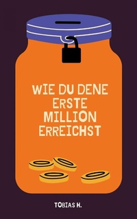 Abbildung von: Wie du deine erste Million erreichst - epubli