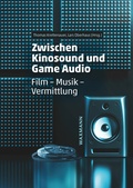 Cover: Zwischen Kinosound und Game Audio - Waxmann Verlag GmbH
