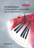 Cover: Die Klaviersonate im Russland der zweiten H&auml;lfte des 20. Jahrhunderts - Waxmann Verlag GmbH