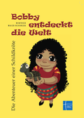 Cover: Bobby entdeckt die Welt - Erlanger Verlag f&uuml;r Mission und &Ouml;kumene