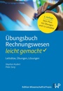 Bild: Übungsbuch Rechnungswesen - leicht gemacht - Edition Wissenschaft & Praxis