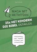 Cover: 25x mit Kindern die Bibel erz&auml;hlen - Praxisverlag buch+musik bm gGmbH
