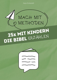 Abbildung von: 25x mit Kindern die Bibel erzählen - Praxisverlag buch+musik bm gGmbH