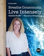Cover: Breathe Consciously, Live Intensely - Vagus Verlag