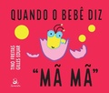 Cover: Quando o beb&ecirc; diz "M&Atilde; M&Atilde;" - Abacatte Editorial