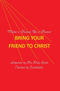 Enlarge image Cover: Bring Your Friend to Christ - Truth, Beauty, and Goodness Productions