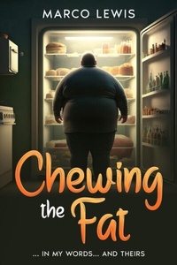 Abbildung von: Chewing The Fat ... In My Words... And Theirs - Distributed via Smashwords