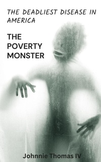 Enlarge image Cover: The Poverty Monster - johnnie thomas