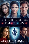 Cover: Cipher of Emotions: The Heart's Code Chronicles - Geoffrey JAMES