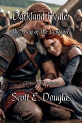 Cover: Darkland Healer - Way of the Lawgiver (Darkland Wayfarer, #3) - Scott E. Douglas