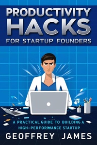 Enlarge image Cover: Productivity Hacks for Startup Founders - Geoffrey JAMES