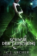 Cover: Schwur der T&auml;uschung (Ministerium der Kuriosit&auml;ten, #9) - C.J. Archer