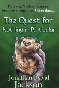 Enlarge image Cover: The Quest for Nothing in Particular - Jonathan-David Jackson