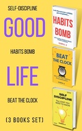 Cover: Good Life: Self-Discipline, Habits Bomb, Beat The Clock (3 books set) - Saumya R