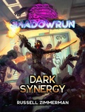 Cover: Shadowrun: Dark Synergy - Catalyst Game Labs
