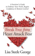 Cover: Break Free from Heart Attack Fear - My Heart is Free LLC