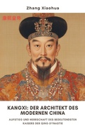 Bild: Kangxi: Der Architekt des modernen China - epubli