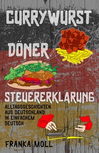 Abbildung von: Currywurst, Döner, Steuererklärung - Schinken Verlag