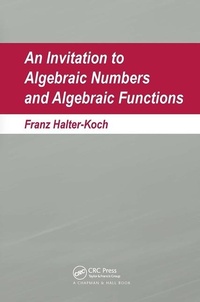 Enlarge image Cover: An Invitation To Algebraic Numbers And Algebraic Functions - Chapman & Hall/CRC