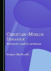 Enlarge image Cover: Christian-Muslim Dialogue - Cambridge Scholars Publishing