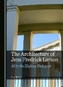 Cover: The Architecture of Jens Fredrick Larson - Cambridge Scholars Publishing