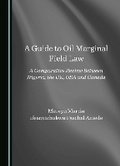 Cover: A Guide to Oil Marginal Field Law - Cambridge Scholars Publishing