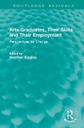 Cover: Arts Graduates, Their Skills and Their Employment - Routledge