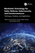 Cover: Blockchain Technology for Cyber Defense, Cybersecurity, and Countermeasures - CRC Press