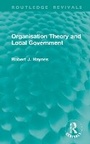 Cover: Organisation Theory and Local Government - Routledge