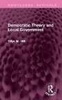 Cover: Democratic Theory and Local Government - Routledge