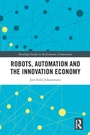 Cover: Robots, Automation and the Innovation Economy - Routledge