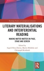 Cover: Literary Materialisations and Interferential Reading - Routledge