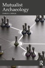 Cover: Mutualist Archaeology - Routledge
